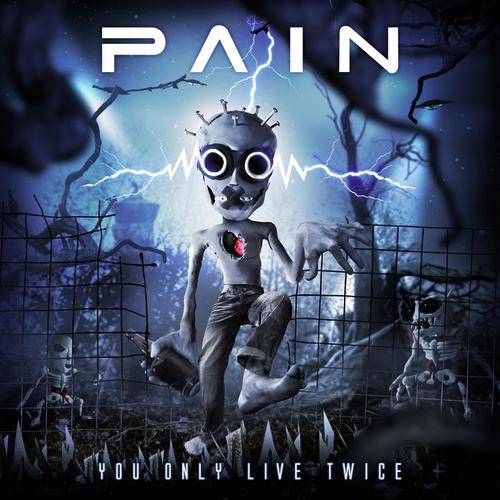 Pain - 2011 - You Only Live Twice