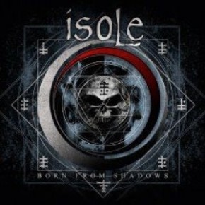Isole - 2011 - Born From Shadows