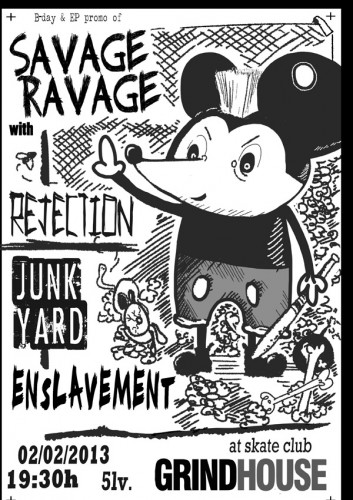 Savage Ravage, Rejection, Enslavement и Junk Yard