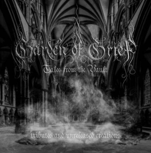 GARDEN OF GRIEF, Tales from the Vault