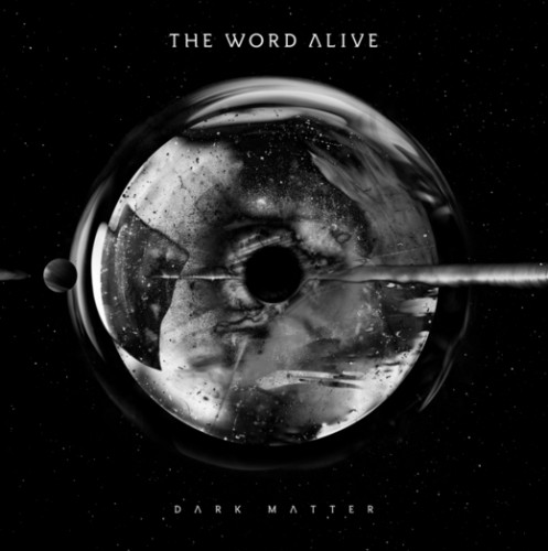 Dark Matter_ The Word Alive_albumartwork