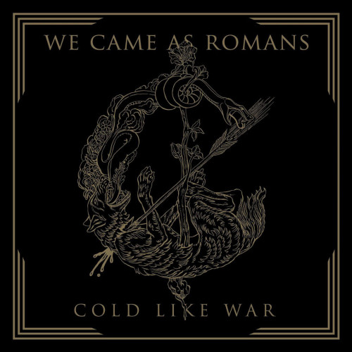 we came as romans cold like war 2017