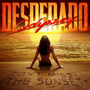 Odyssey Desperado - Don't Miss The Sunset-2018