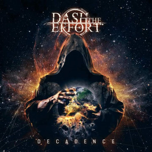 Dash The Effort - Decadence (2018)