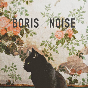 BORIS – Noise