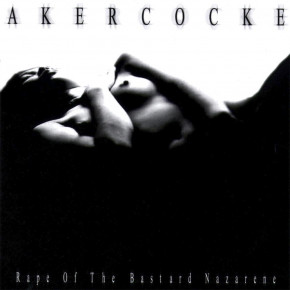 AKERCOCKE – Rape of the Bastard Nazarene