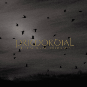 PRIMORDIAL – The Gathering Wilderness