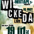 Wickeda @ Mixtape 5