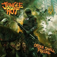JUNGLE ROT – Order Shall Prevail (2015)