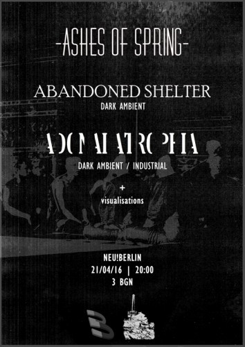 Abandoned Shelter & Adonai Atrophia на живо в Neu!Berlin 21.04.16