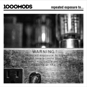 1000MODS – Repeated Exposure To… (2016)