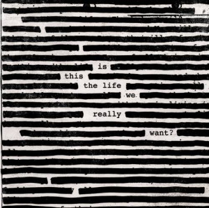 Днес е световната премиера на „Is This The Life We Really Want?“ на Roger Waters