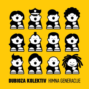 DUBIOZA KOLEKTIV представя видеото към “Himna generacije”