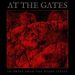 AT THE GATES – „To Drink From The Night Itself“ (2018)