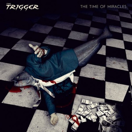 The Trigger - The Time of Miracles