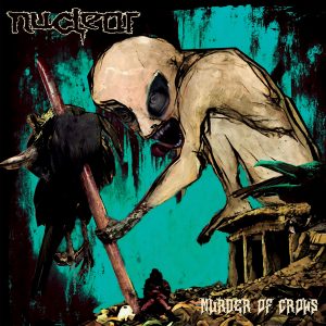 NUCLEAR – „Murder Of Crows“ (2020)
