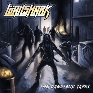 LOANSHARK – „The Gangland Tapes“ (2021)