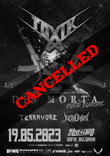 Kонцертът на TOXIK, TERRAVORE и LEATHERHEAD се отменя
