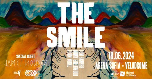 Thom Yorke и THE SMILE  с концерт в София